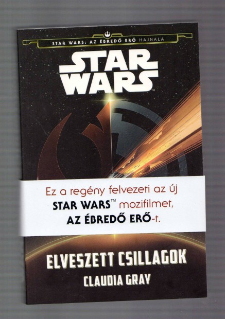 Star Wars - Claudia Gray: Elveszett csillagok - j llapot