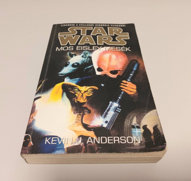 Star Wars : Mos Eisley mesk Anderson Kevin J