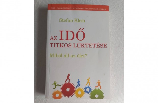 Stefan Klein: Az idő titkos lüktetése
