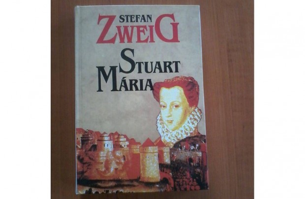 Stefan Zweig: Stuart Mria