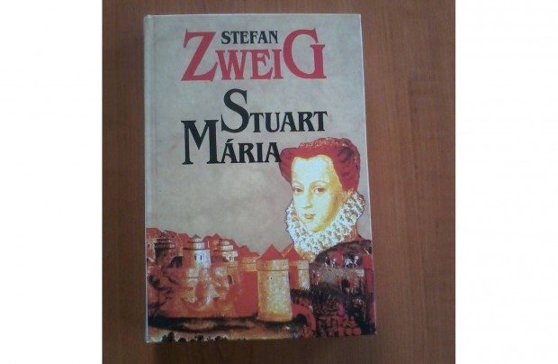 Stefan Zweig: Stuart Mria