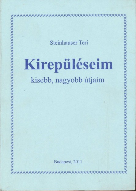 Steinhauser Teri: Kireplseim kisebb, nagyobb tjaim