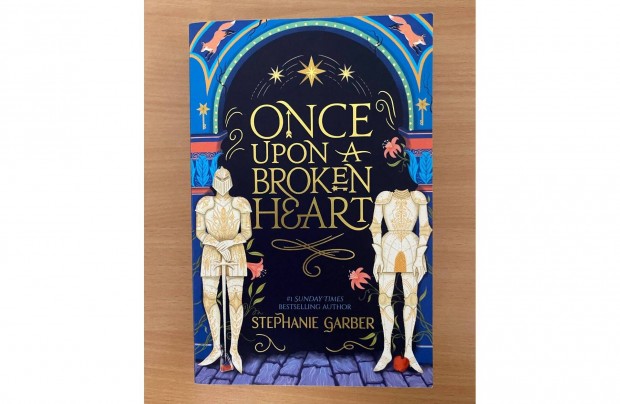 Stephanie Garber: Once upon a broken heart cm, angol nyelv knyv