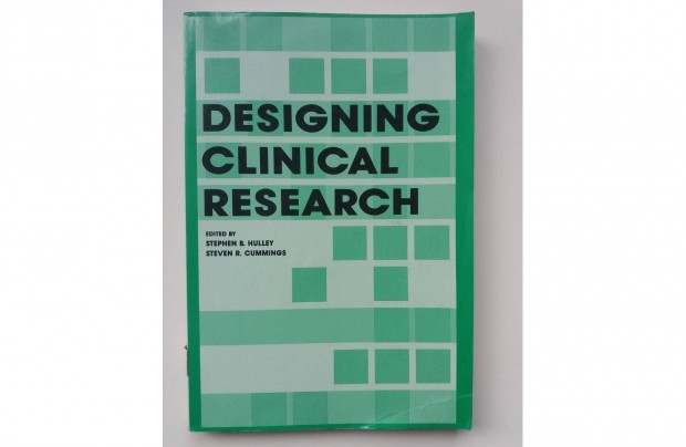 Stephen B. Hulley, Steven R. Cummings: Designing Clinical Research