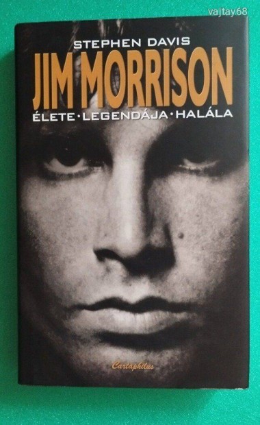 Stephen Davis: Jim Morrison lete, halla, legendja