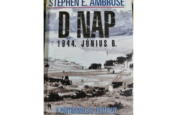 Stephen E. Ambrose- D Nap 1944. Jnius 6