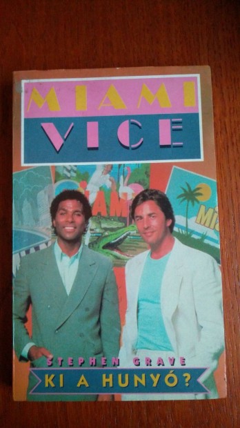 Stephen Grave - Ki a huny? / Miami Vice