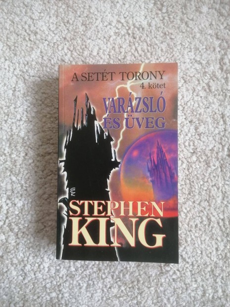 Stephen King: A Sett Torony - Varzsl s veg