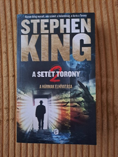 Stephen King: A sett torony 2.- A hrmak elhvatsa