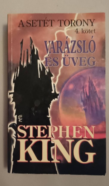 Stephen King, A sett torony 4. Varzsl s veg
