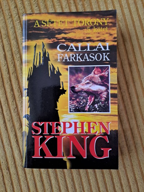 Stephen King: A sett torony 5.- Callai farkasok