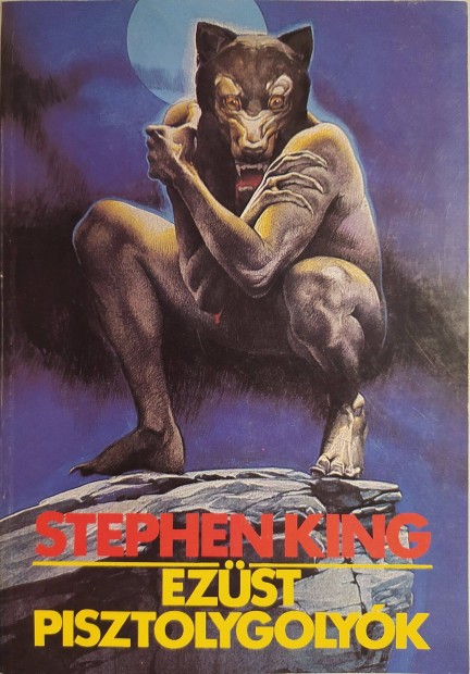 Stephen King - Ezst pisztolygolyk