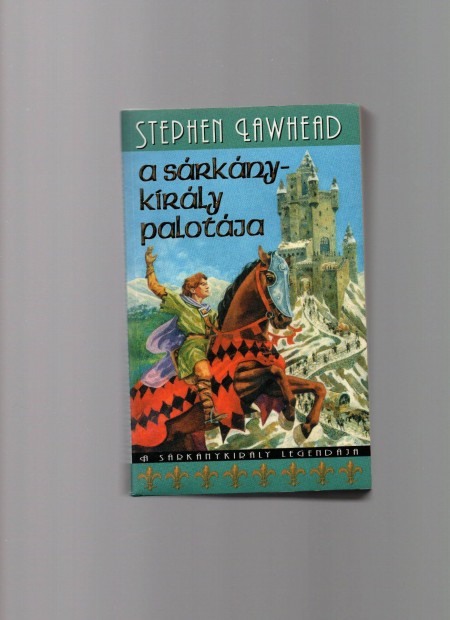Stephen Lawhead: A srknykirly palotja - j llapot