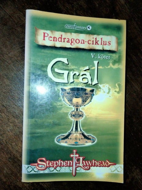 Stephen Lawhead : Grl (Pendragon-ciklus V. ktet)