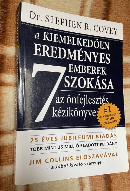 Stephen R. Covey: A kiemelkeden eredmnyes emberek 7 szoksa