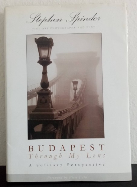 Stephen Spinder - Budapest Througb My Lens.. knyv elad 
