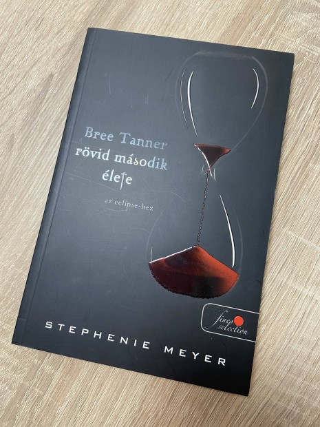 Stephenie Meyer : Bree Tanner rvid msodik lete