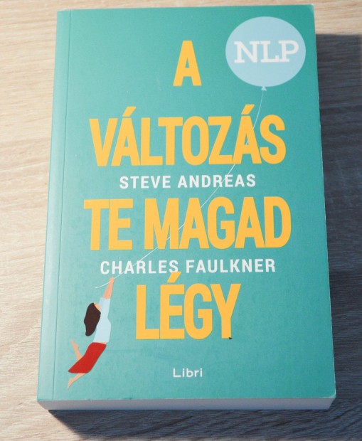 Steve Andreas - A vltozs te magad lgy - NLP