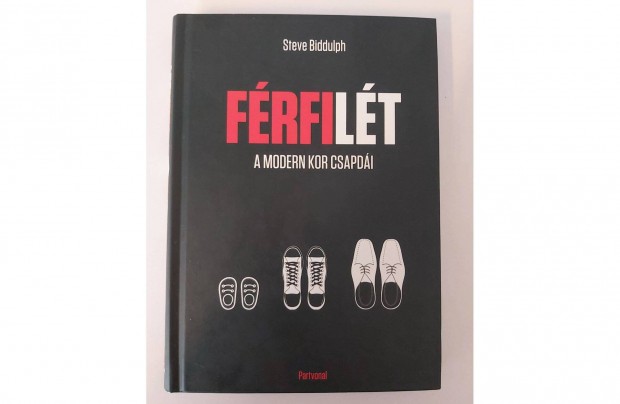 Steve Biddulph: Frfilt (A modern kor csapdi)