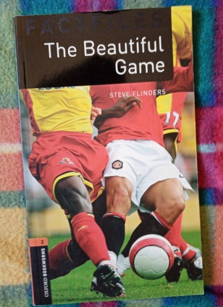 Steve Flinders: The Beautiful Game (Oxford Bookworms)