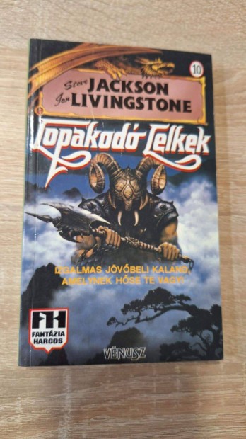 Steve Jackson Ian Livingstone Lopakod Lelkek Fantzia Harcos