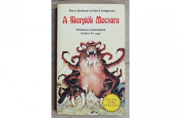 Steve Jackson s Ian Livingstone: A Skorpik Mocsara - KJK