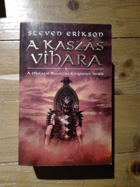 Steven Erikson: A kaszs vihara (Malazai Bukottak)