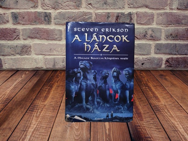 Steven Erikson - A láncok háza
