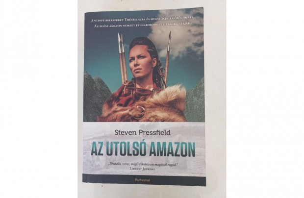 Steven Pressfield: Az utols Amazon j