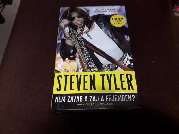 Steven Tyler, David Dalton - Nem zavar a zaj a fejemben?