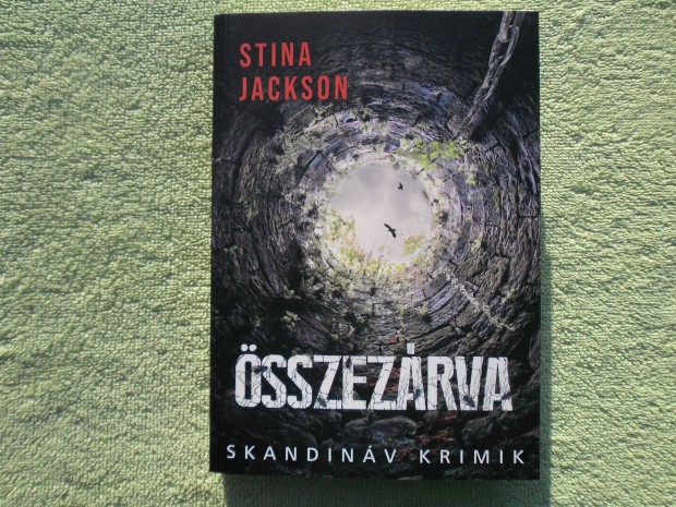 Stina Jackson: sszezrva /Skandinv krimik/