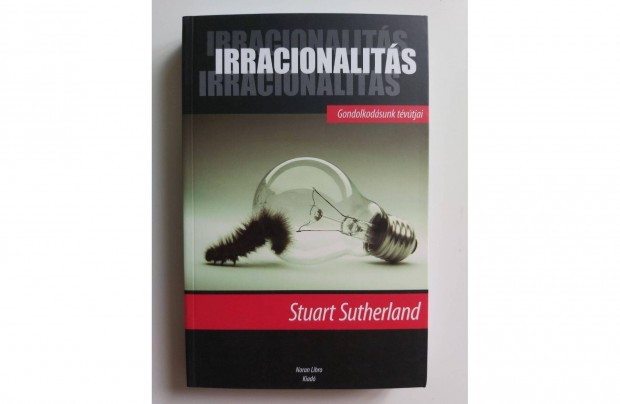 Stuart Sutherland: Irracionalits (Gondolkodsunk tvtjai)