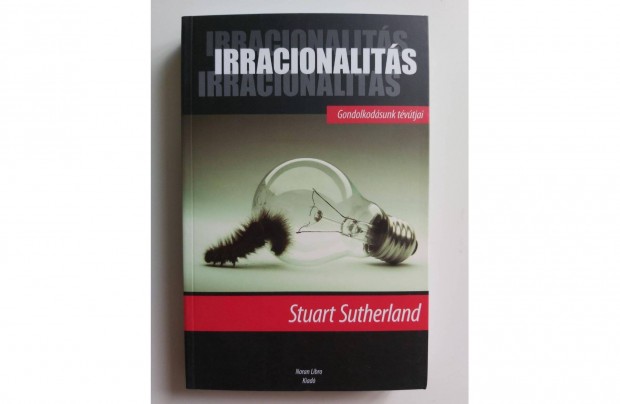 Stuart Sutherland: Irracionalits (Gondolkodsunk tvtjai) j pld