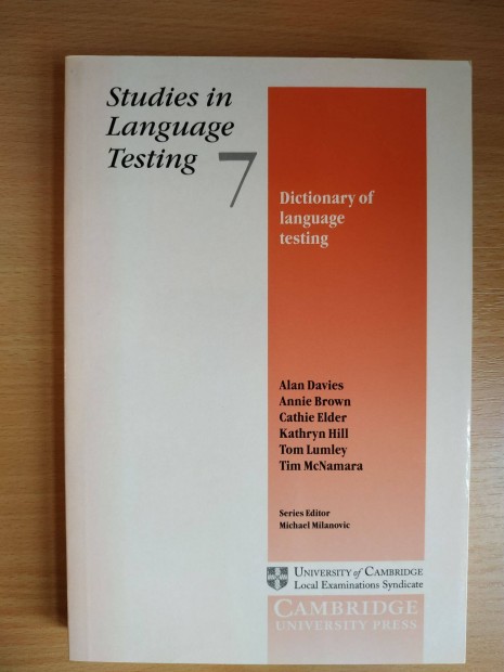 Studies in Language Testing 7. Dictionary of language testing