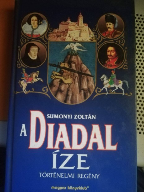 Sumonyi Zoltn A Diadal ze Trtnelmi regny