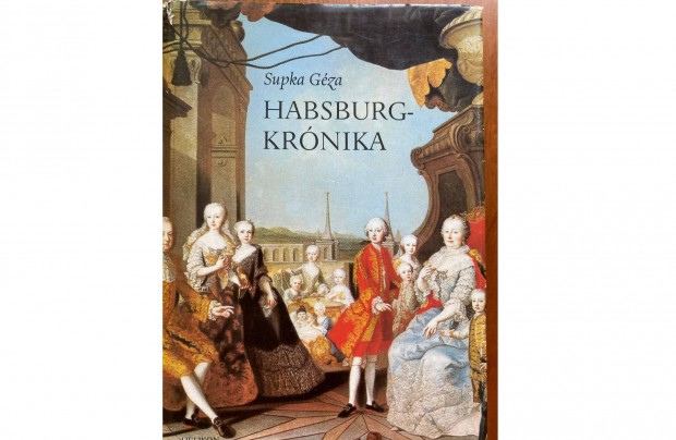 Supka Gza: Habsburg Krnika ( csaldfa mellkletekkel )