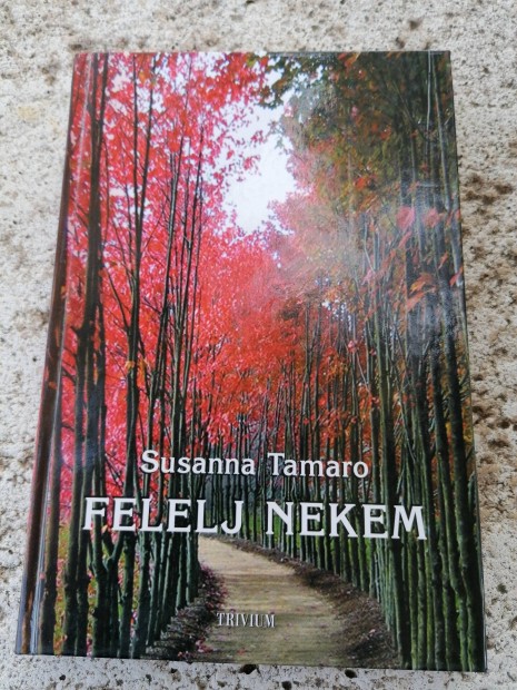 Susanna Tamaro - Felelj nekem