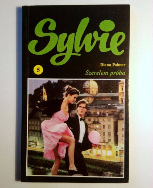 Sylvie 5. Szerelem Prba (Diana Palmer) 1991 (8kp+tartalom)