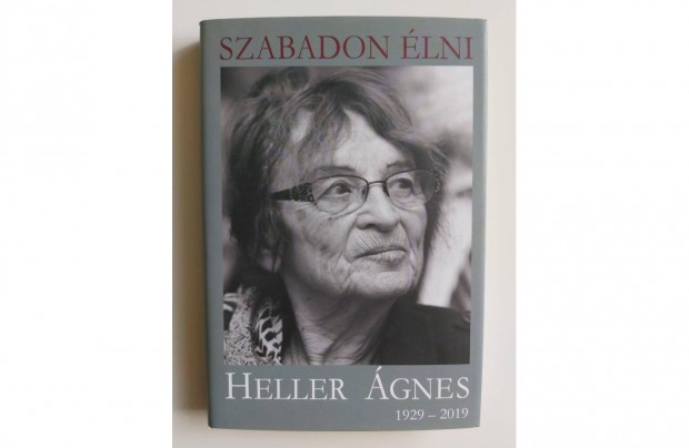 Szabadon lni - Heller gnes (1929_2019) j pld