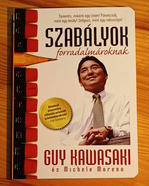 Szablyok forradalmroknak Guy Kawasaki knyv 