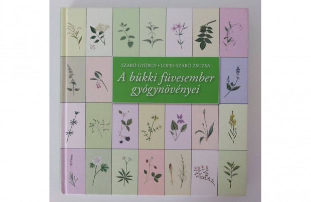 Szabó György: A bükki füvesember gyógynövényei
