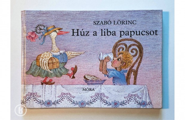 Szab Lrinc: Hz a liba papucsot -