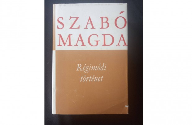 Szab Magda Rgimdi trtnet