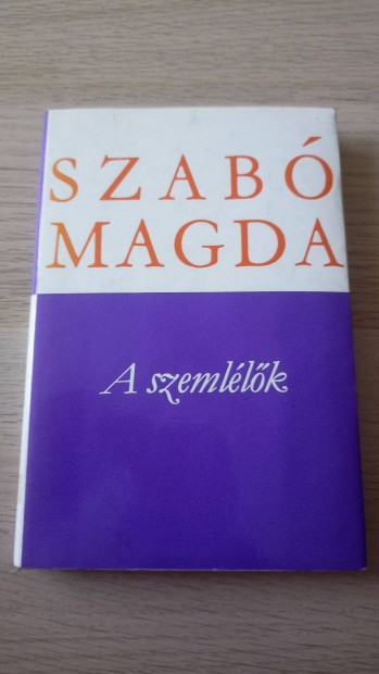 Szabó Magda: A szemlélők - régi könyv jó állapotban