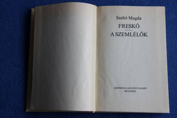 Szab Magda: Fresk - A szemllk