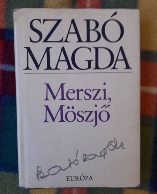 Szab Magda: Merszi, Mszj