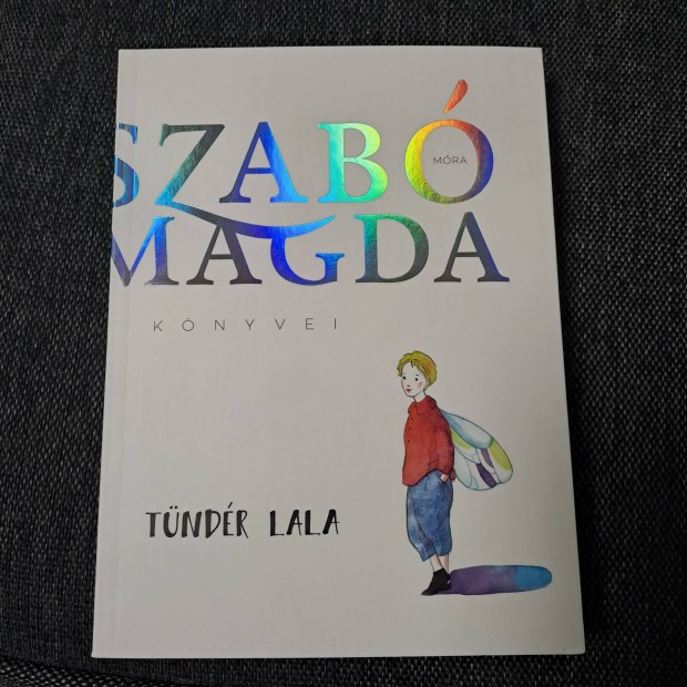 Szab Magda :Tndr Lala