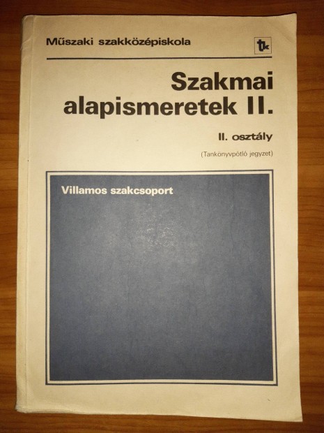 Szakmai alapismeretek II. Villamos szakcsoport - II. 2. osztly - 1988