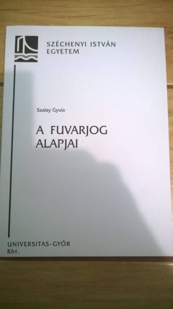 Szalay Gyula - Fuvarjog alapjai