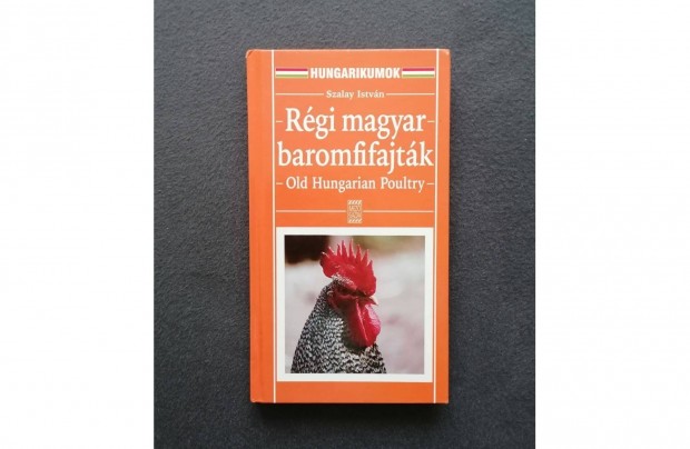 Szalay István: Régi magyar baromfifajták - Old Hungarian Poultry